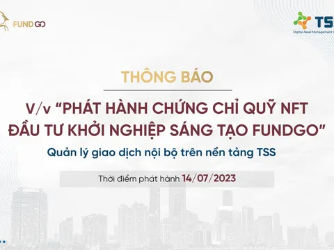 Chứng chỉ quỹ NFT của FUNDGO chính thức phát hành